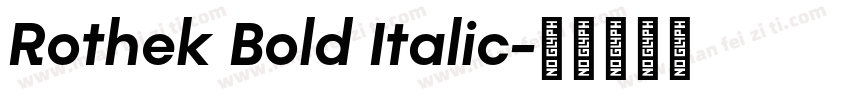 Rothek Bold Italic字体转换